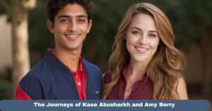 The Journeys of Kase Abusharkh and Amy Berry